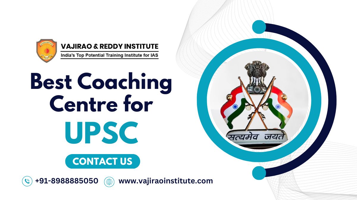 Best Coaching Centre for UPSC- Vajirao and Reddy Institute
